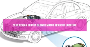 2018 Nissan Sentra Blower Motor Resistor Location